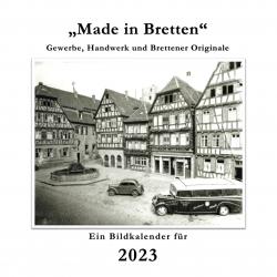 Titelbild des Bildkalenders "Made in Bretten"